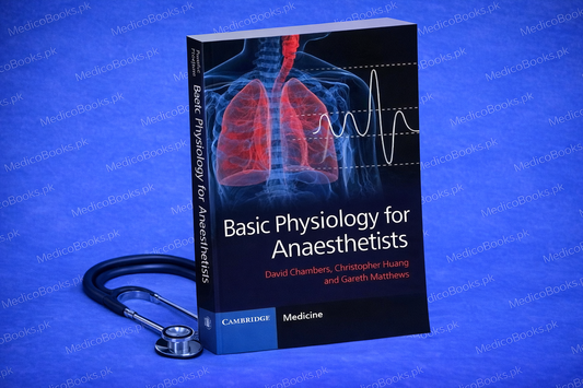 Basic Physiology for Anaesthetists 1st Edition by David Chambers