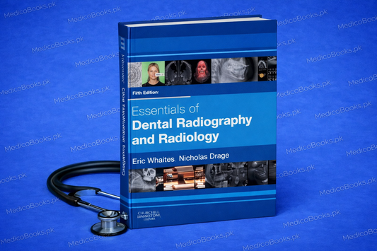 Essentials of Dental Radiography and Radiology 5th Edition by Eric Whaites