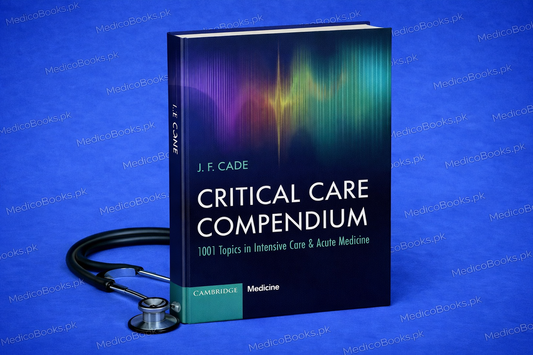 Critical Care Compendium: 1001 Topics in Intensive Care and Acute Medicine  by J. F. Cade