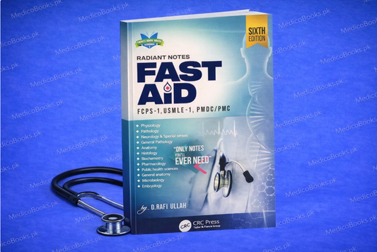 Radiant Notes Fast Aid 6th Edition by Dr. Rafiullah