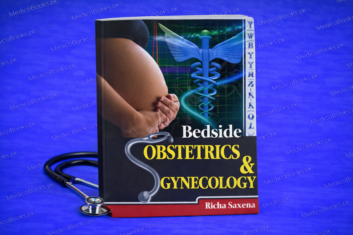 Bedside Obstetrics and Gynecology by Richa Saxena