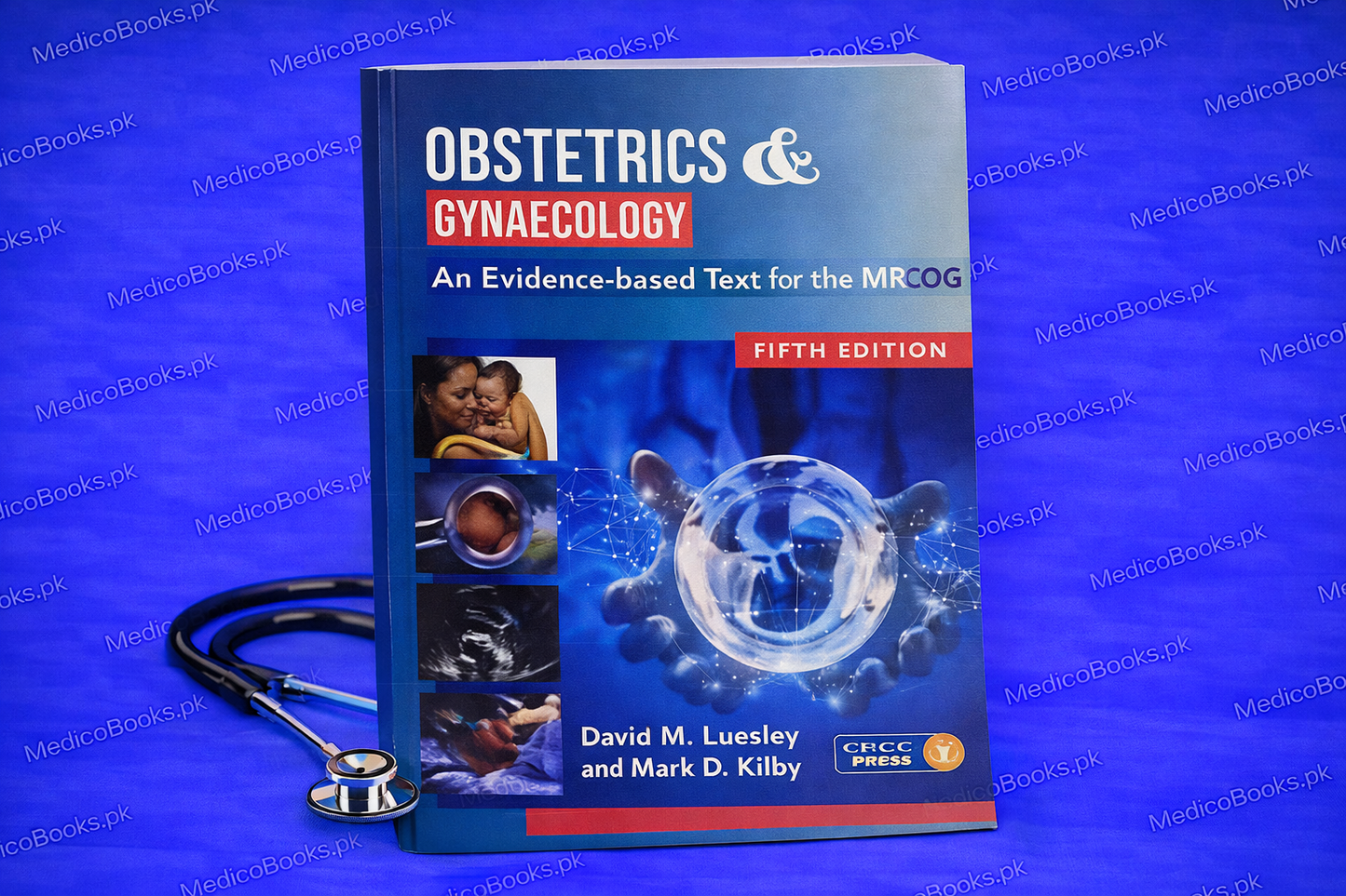 Obstetrics & Gynaecology: An Evidence-based Text for MRCOG 5th Edition