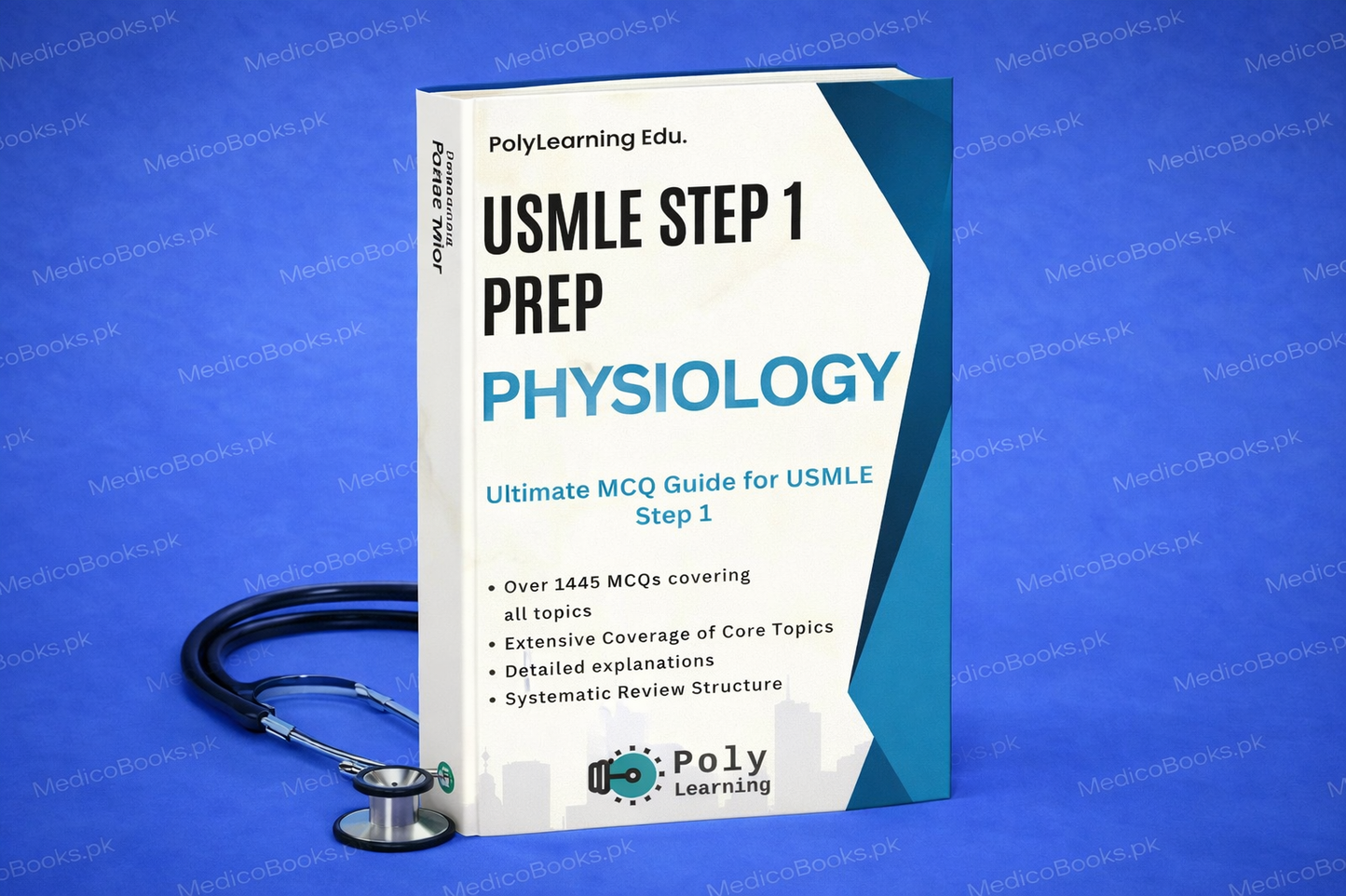 USMLE Step 1 Prep: Physiology: Ultimate MCQ Guide for USMLE Step 1 by PolyLearning