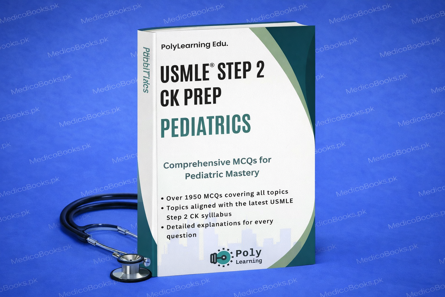 USMLE Step 2 CK Prep: Pediatrics: Comprehensive MCQs for Pediatric Mastery by PolyLearning Edu.