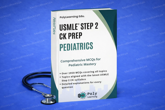 USMLE Step 2 CK Prep: Pediatrics: Comprehensive MCQs for Pediatric Mastery by PolyLearning Edu.