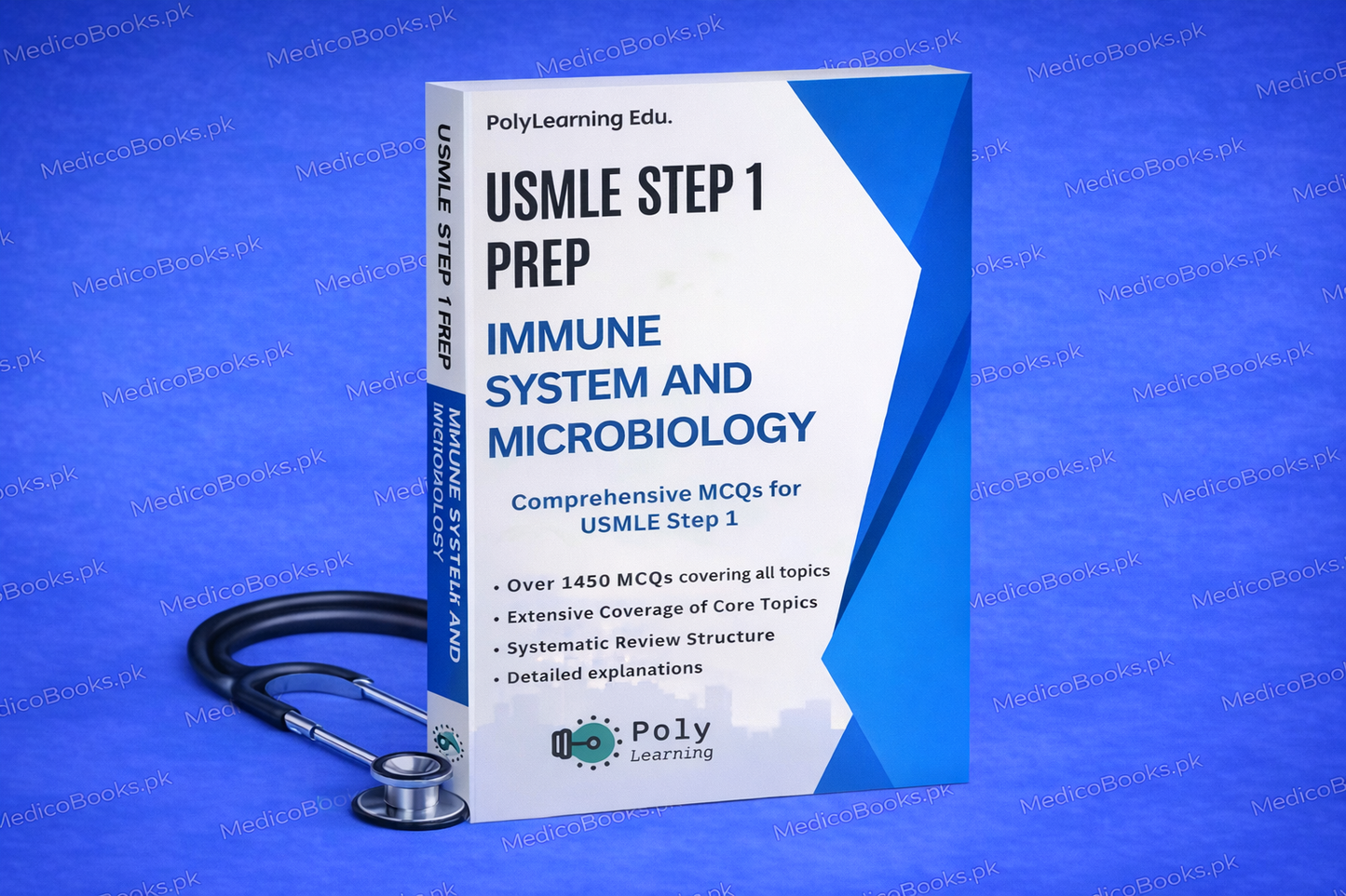 USMLE Step 1 Prep: Immune System and Microbiology: Comprehensive MCQs for USMLE Step 1 by PolyLearning Edu.