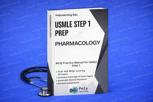 USMLE Step 1 Prep: Pharmacology: MCQ Practice Manual for USMLE Step 1 by PolyLearning Edu.