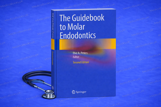 The Guidebook to Molar Endodontics 2nd Edition by Ove A. Peters