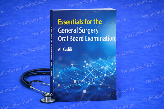 Essentials for the General Surgery Oral Board Examination  Edition  Ali Cadili