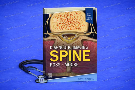 Diagnostic Imaging: Spine 5th Edition by Jeffrey S. Ross MD