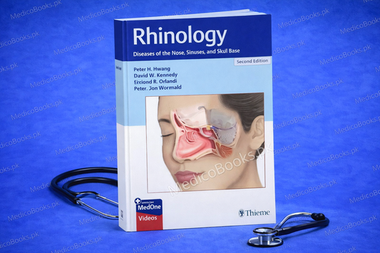 Rhinology: Diseases of the Nose, Sinuses, and Skull Base 2nd Edition by Peter H. Hwang