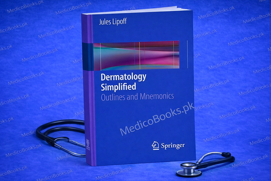 Dermatology Simplified: Outlines and Mnemonics 1st ed by Jules Lipoff