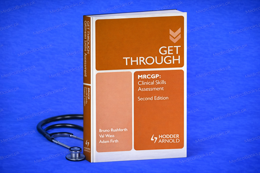 Get Through MRCGP: Clinical Skills Assessment 2nd Edition by Bruno Rushforth