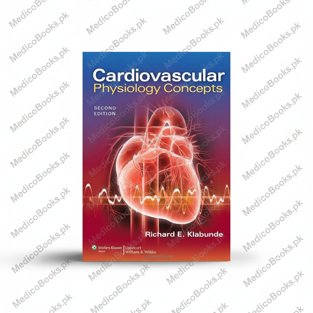 Cardiovascular Physiology Concepts Second Edition by Richard E Klabunde PhD