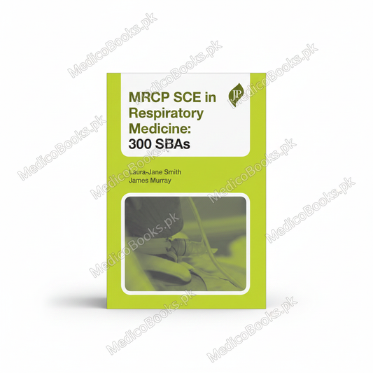 MRCP SCE in Respiratory Medicine: 300 SBAs 1st Edition by Laura-Jane Smith (