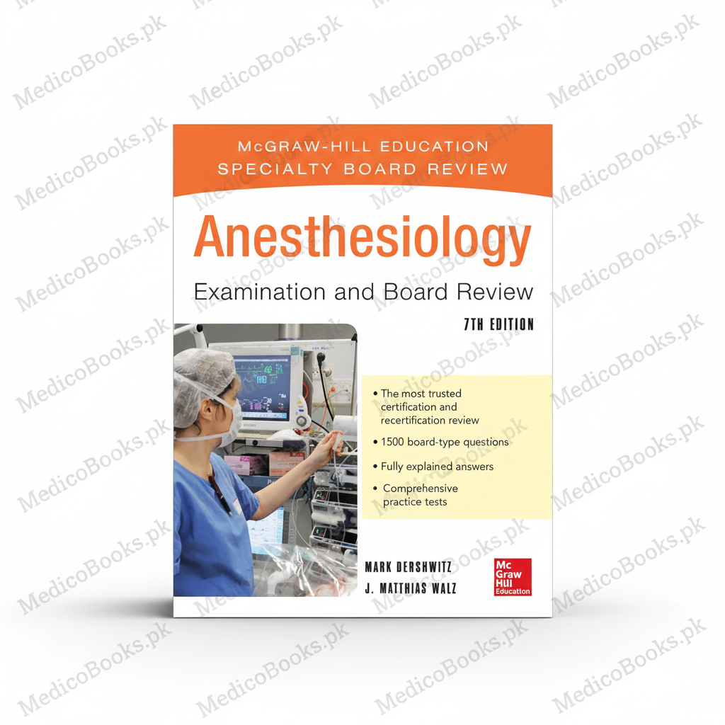 Anesthesiology Examination and Board Review 7/E  by Mark Dershwitz