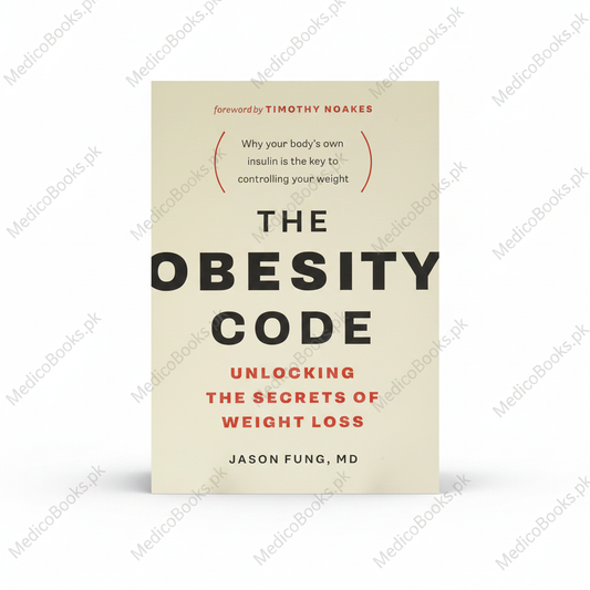 The Obesity Code: Unlocking the Secrets of Weight Loss by Dr. Jason Fung