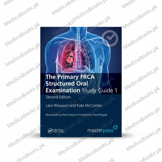 The Primary FRCA Structured Oral Exam Guide 1  by Lara Wijayasiri