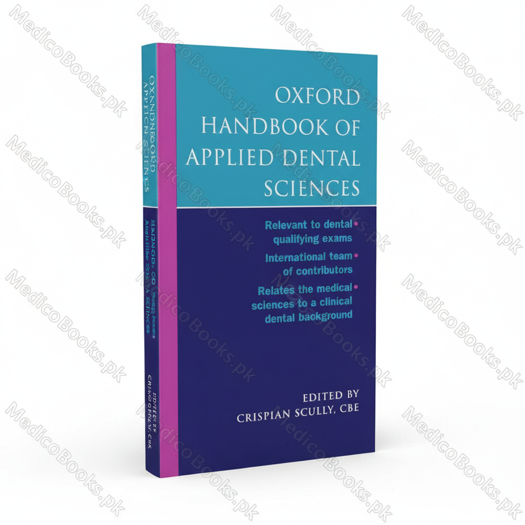 Oxford Handbook of Applied Dental Sciences  by Crispian Scully CBE