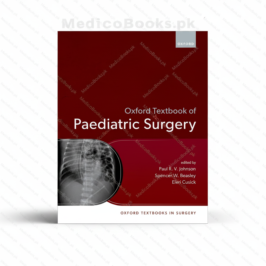 Oxford Textbook of Paediatric Surgery 1st Edition by Paul R. V. Johnson