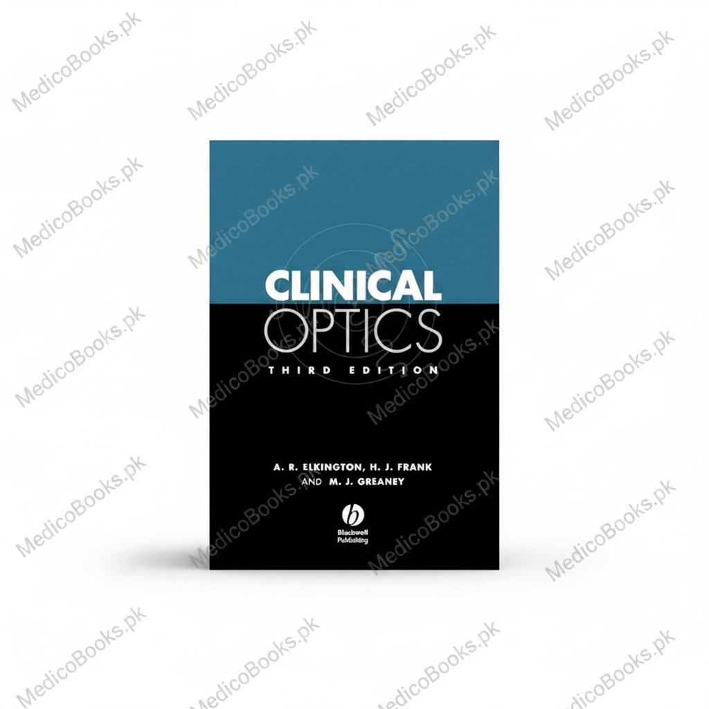 Clinical Optics by A. R. Elkington