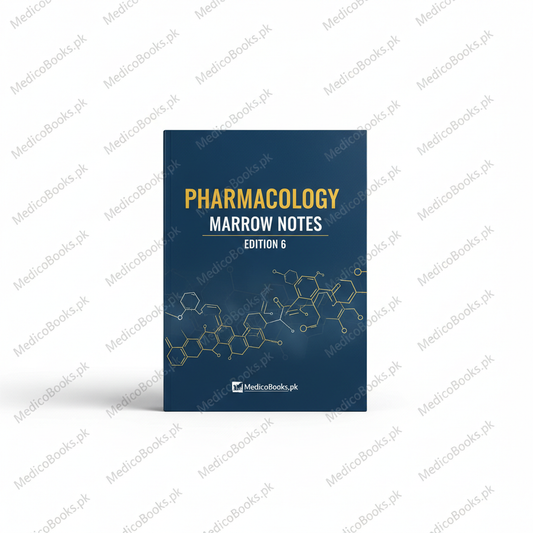 Pharmacology Marrow Edition 6 Notes