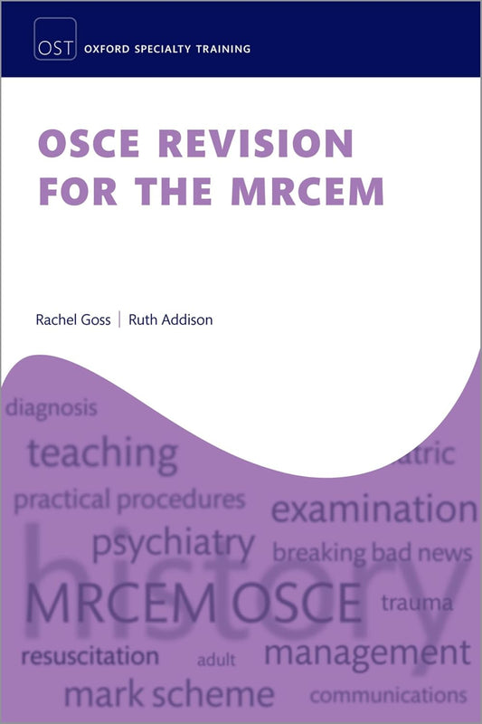 OSCE Revision for the MRCEM  by Dr Rachel Goss