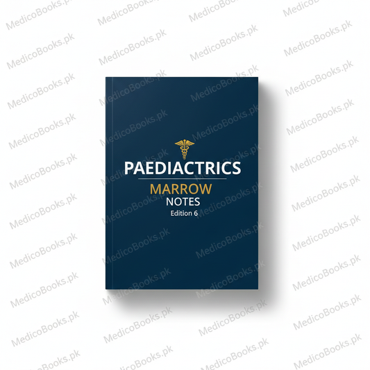 Paediatrics Marrow Edition 6 Notes