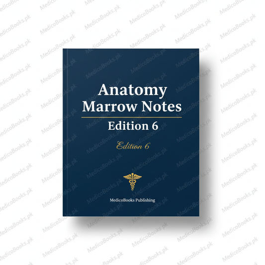Anatomy Marrow Edition 6 Notes