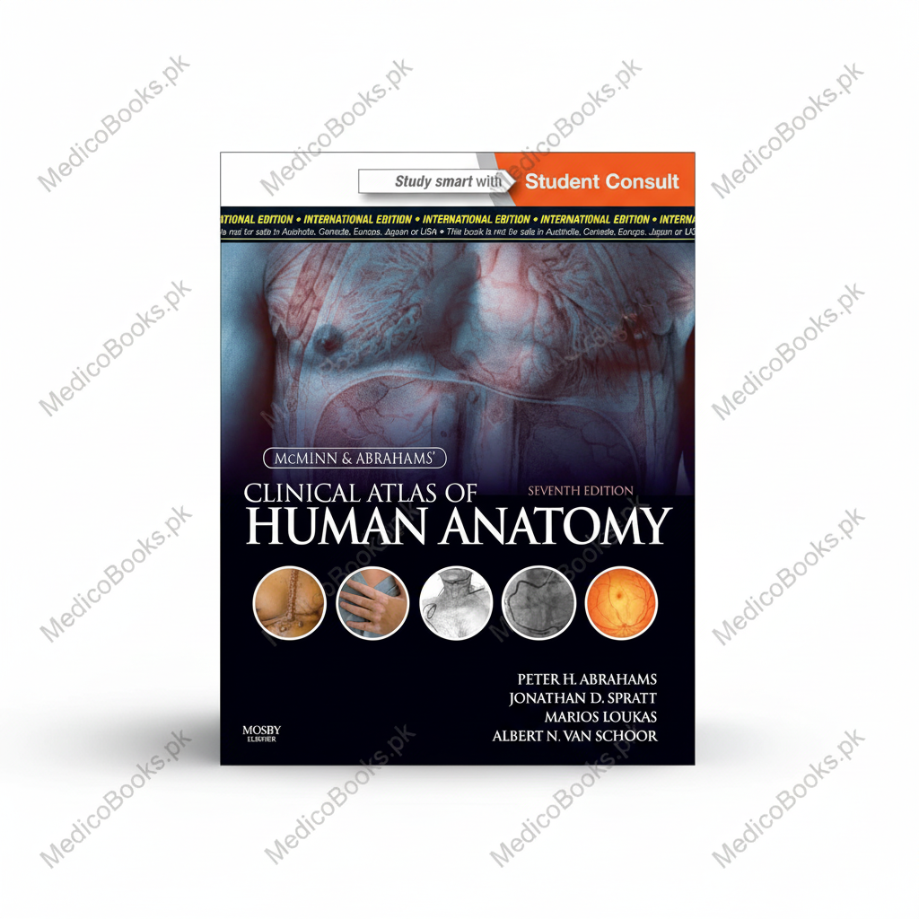 McMinn and Abrahams' Clinical Atlas of Human Anatomy by Peter H. Abrahams
