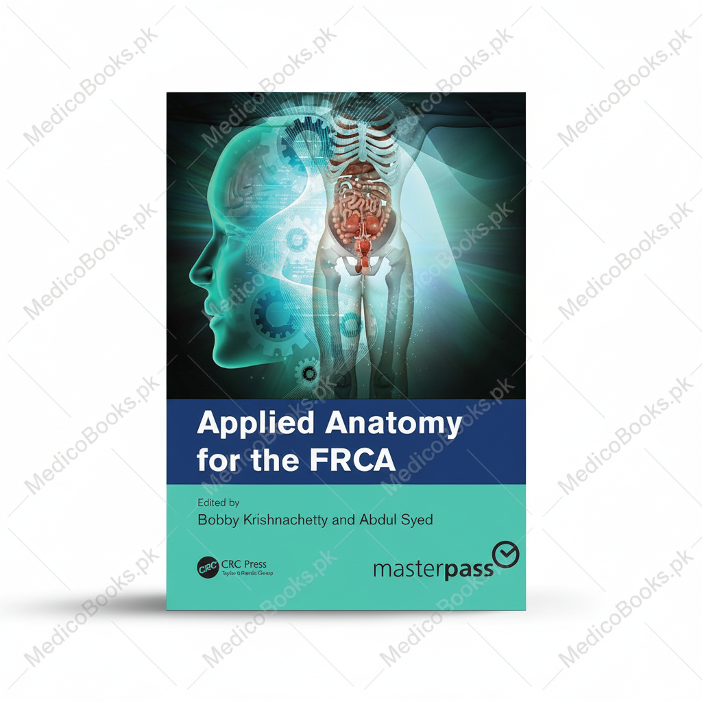 Applied Anatomy for the FRCA by Bobby Krishnachetty