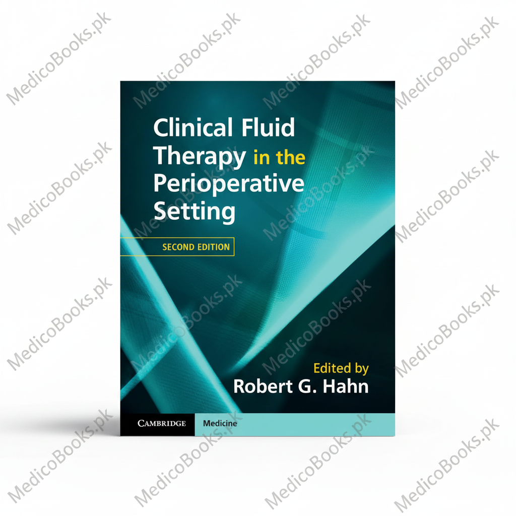 Clinical Fluid Therapy in the Perioperative Setting by Robert G. Hahn