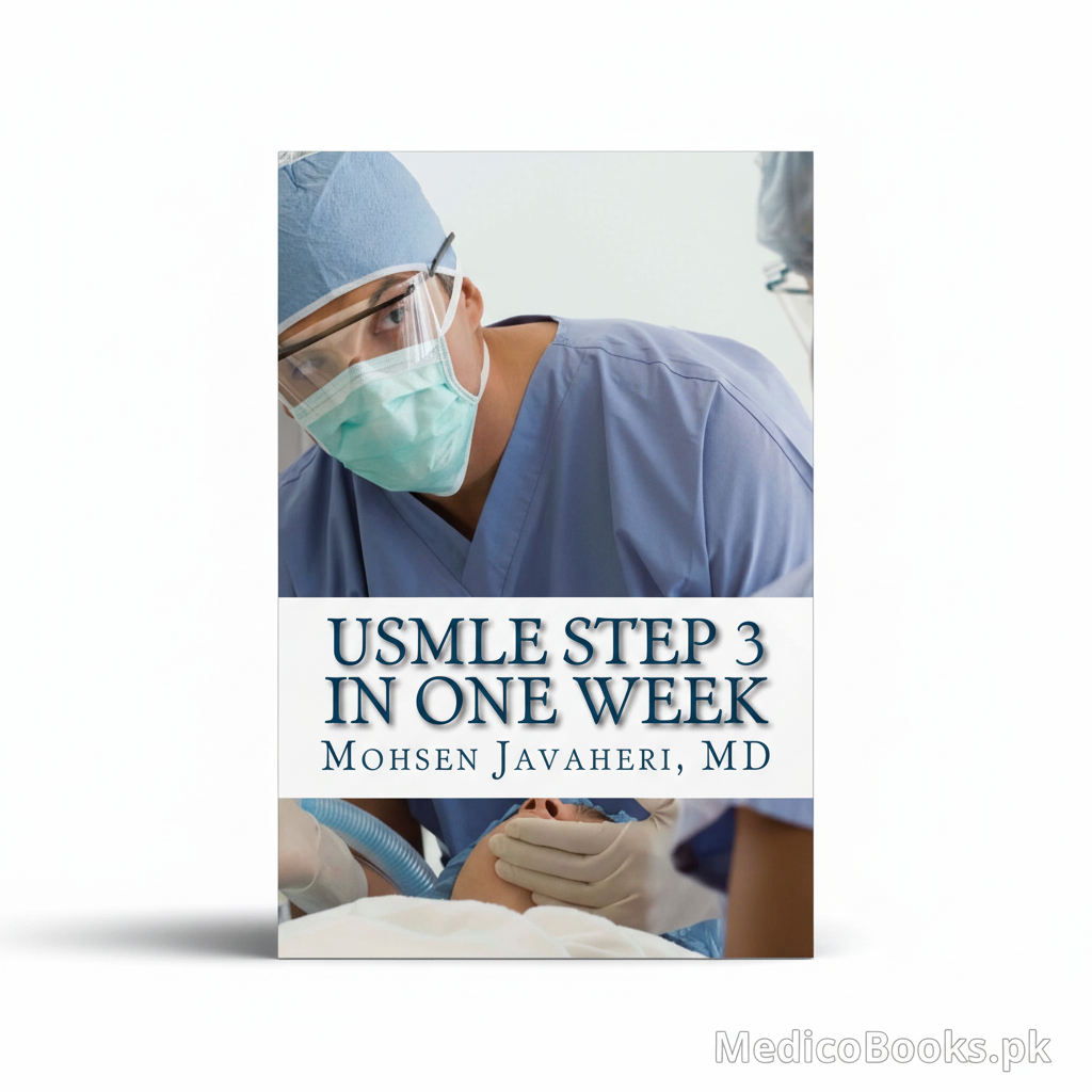 USMLE Step 3 in one week: 2000 short questions and answers by Mohsen Javaheri MD