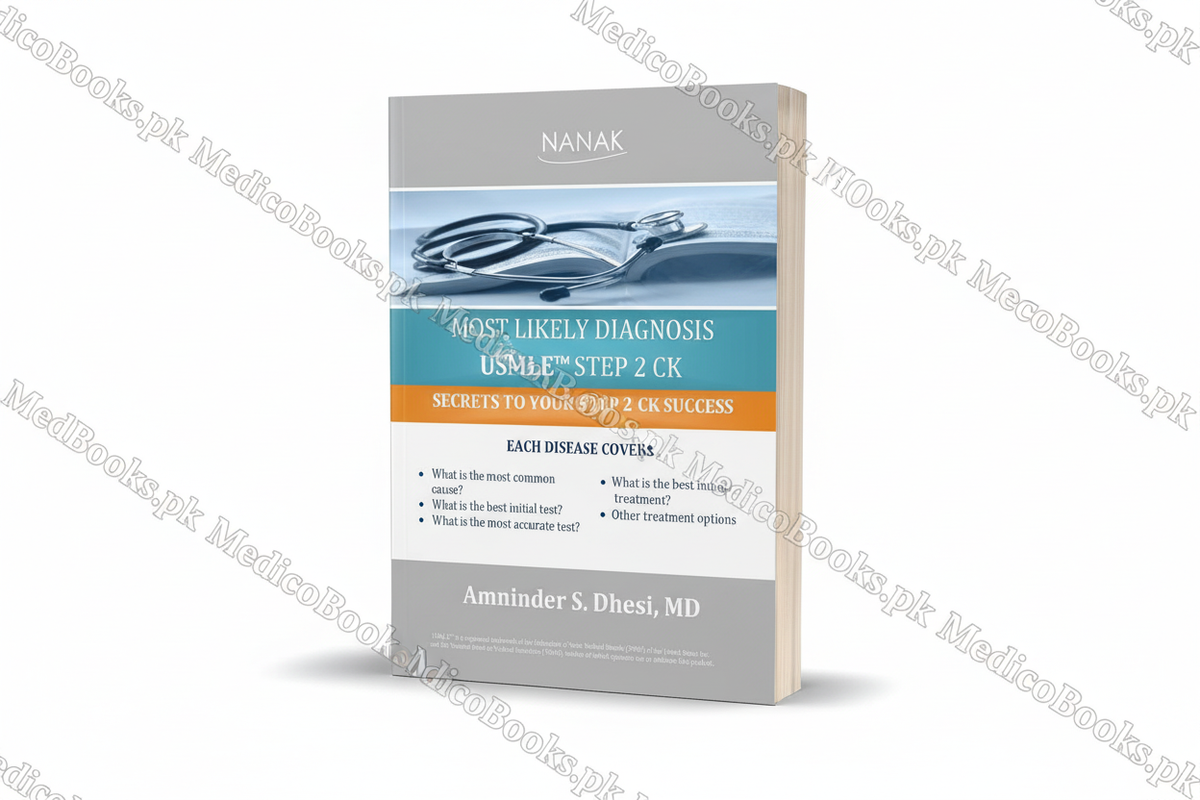 Most Likely Diagnosis USMLE Step 2 CK by Amninder S Dhesi MD