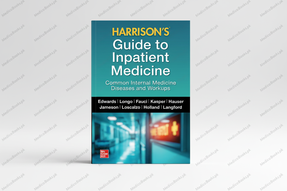 Harrison's Guide to Inpatient Medicine: Common Internal Medicine Diseases and Workups by Mitchell Edwards