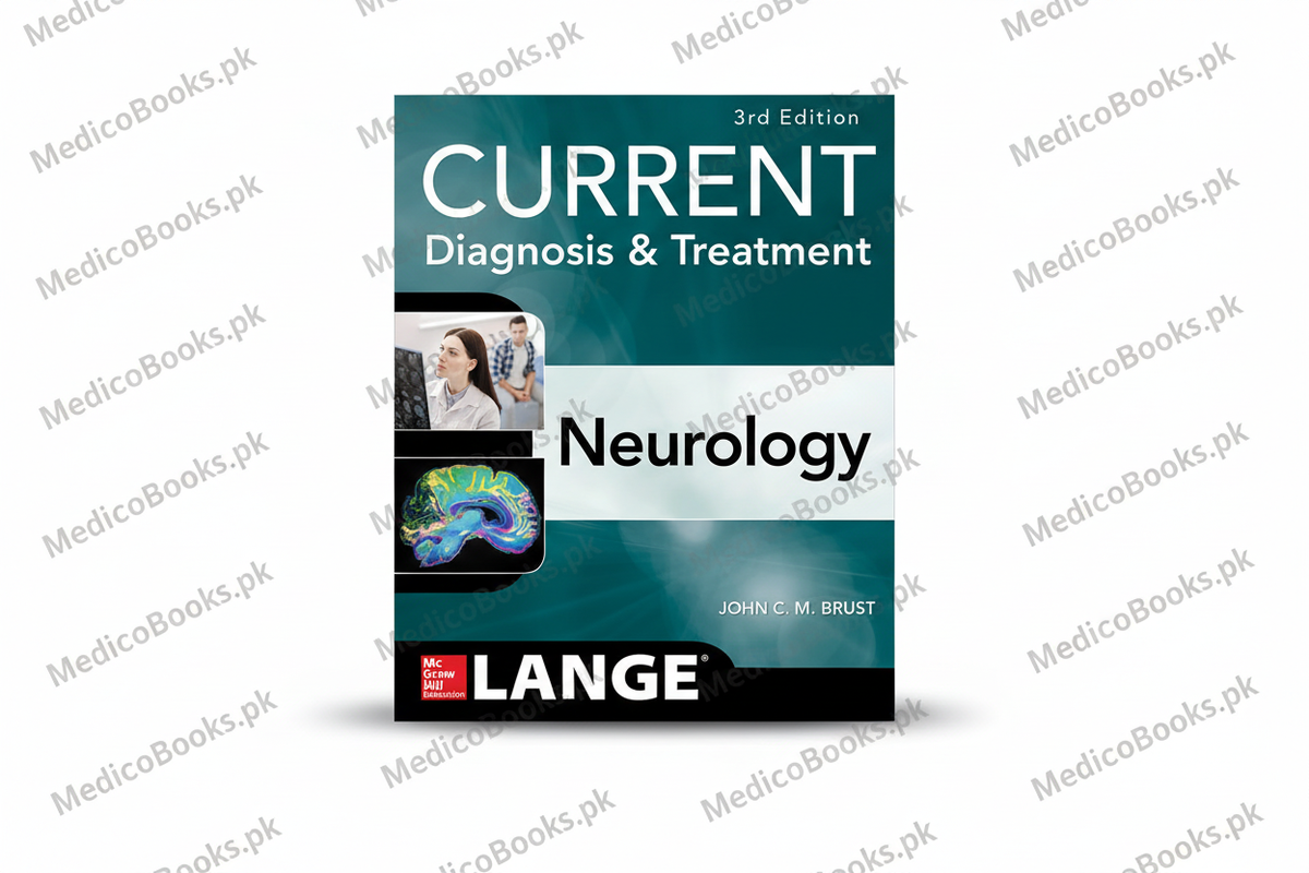 CURRENT Diagnosis & Treatment Neurology, Third Edition by John C. M. Brust