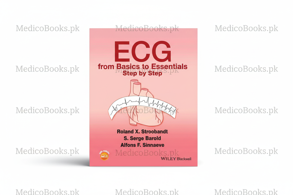 Ecg From Basics To Essentials Step By Step by STROOBANDT R X