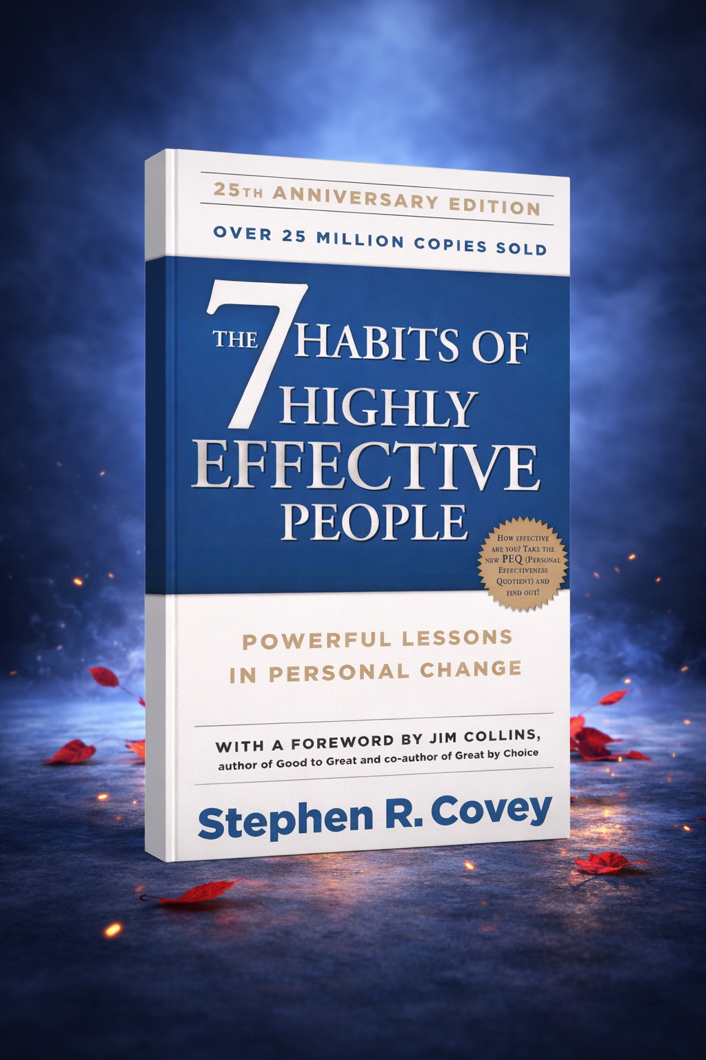 The 7 Habits of Highly Effective People by Stephen R. Covey