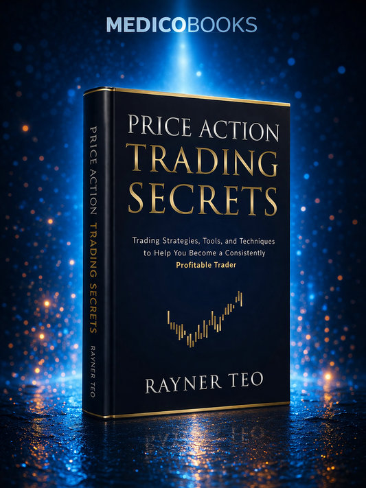 Price Action Trading Secrets by Rayner Teo